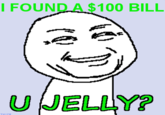 U Jelly?