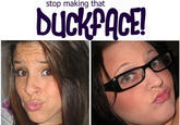 Duck Face