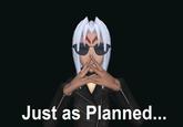 Just As Planned