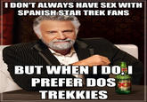 The Most Interesting Man in the World