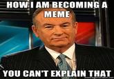 Bill O'Reilly You Can't Explain That