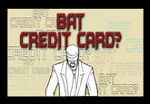 Bat Credit Card