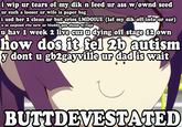 Hurt Feelings and Butt Ranged/Wall of Text Insult Images