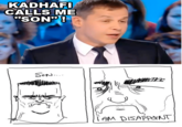 Son, I am disappoint