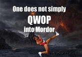 One Does Not Simply Walk into Mordor