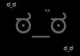 ಠ_ಠ Look of Disapproval