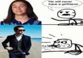 He Will Never Have a Girlfriend