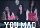U MAD?