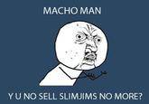 "Y U NO" Guy