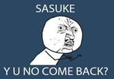 "Y U NO" Guy