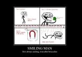 Smiling Man / Wrongly Named Memes
