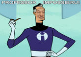 Impossibru