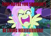 THEN MAYBE YOU SHOULDN'T BE LIVING HEEEEEEEEEEEEEERE