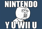 "Y U NO" Guy