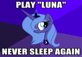 Luna Game / The End is Neigh