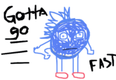 Gotta Go Fast