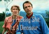 Holy Shit It's a Dinosaur!