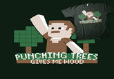 Punching Trees Gives Me Wood