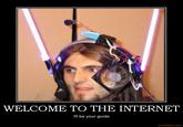 Welcome to The Internet