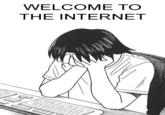 Welcome to The Internet