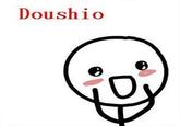 Doushio