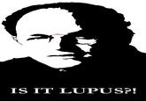 It's Not Lupus