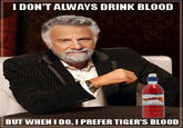 The Most Interesting Man in the World