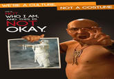 We're a Culture, Not a Costume