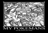 My Pokemans, Let Me Show You Them