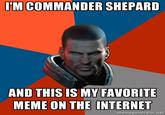 I'm Commander Shepard