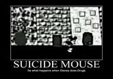 Suicide Mouse