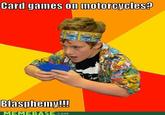 Card Games on Motorcycles!
