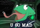 U MAD?