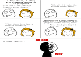 Oh God Why