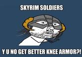 I Took an Arrow in the Knee