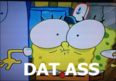 Dat Ass Dat Ass