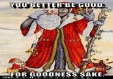 YOU BETTER BE GOOD