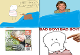 Bad Boy! Bad Boy!