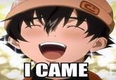 I Came