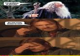 One Does Not Simply Walk into Mordor