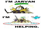 I'm Helping!