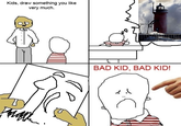 Bad Boy! Bad Boy!