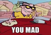 U MAD?