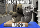 Doesn't Matter, Had Sex