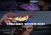 Legends Never Die