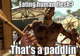 That's a Paddlin'