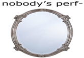 Nobody's Perf-