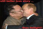 Still a Better Love Story than Twilight