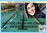 Luíza que está no Canadá
