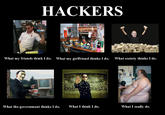 What People Think I Do / What I Really Do